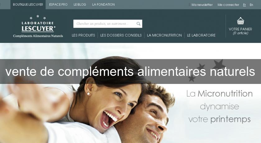 vente de compléments alimentaires naturels vente de compléments alimentaires naturels