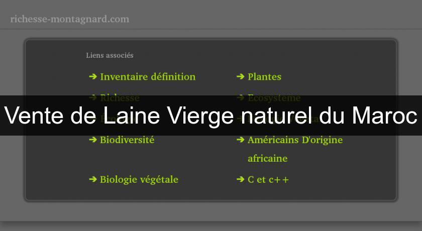 Vente de Laine Vierge naturel du Maroc