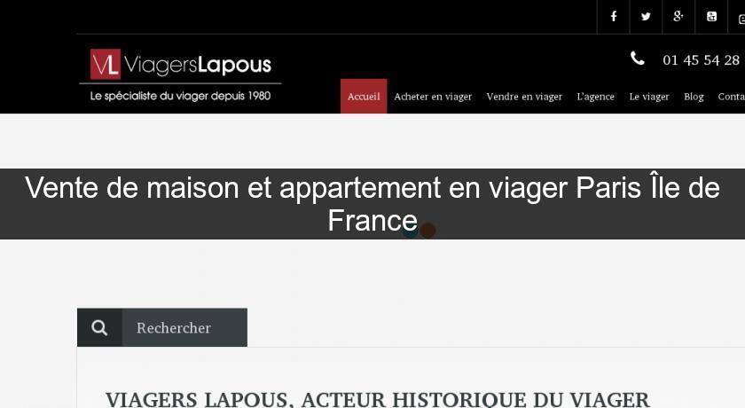 Vente de maison et appartement en viager Paris Île de France