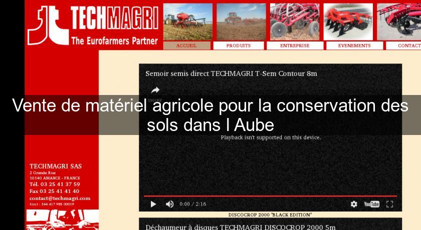 Vente de matériel agricole pour la conservation des sols dans l'Aube