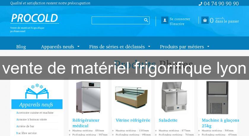 vente de matériel frigorifique lyon vente de matériel frigorifique lyon