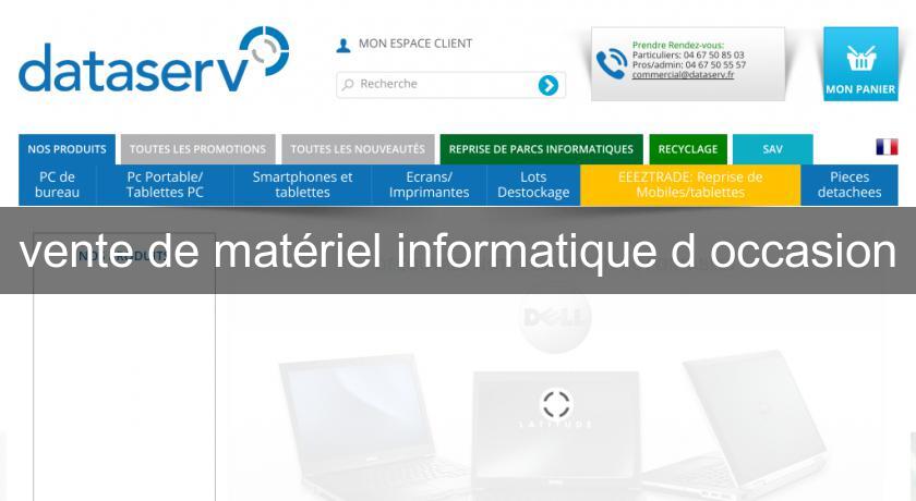 vente de matériel informatique d'occasion