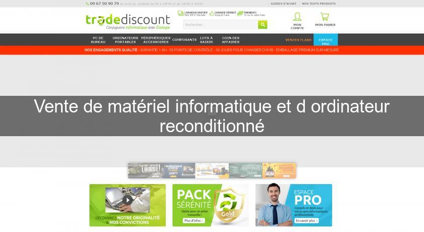 Vente de matériel informatique et d'ordinateur reconditionné