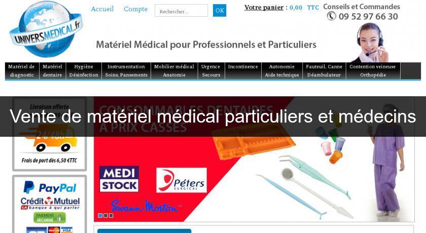 Vente de matériel médical particuliers et médecins