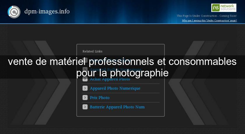 vente de matériel professionnels et consommables pour la photographie