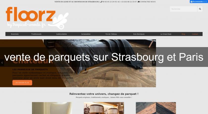 vente de parquets sur Strasbourg et Paris vente de parquets sur Strasbourg et Paris
