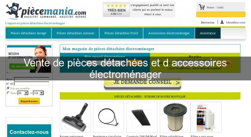 Vente de pièces détachées et d'accessoires électroménager Vente de pièces détachées et d'accessoires électroménager