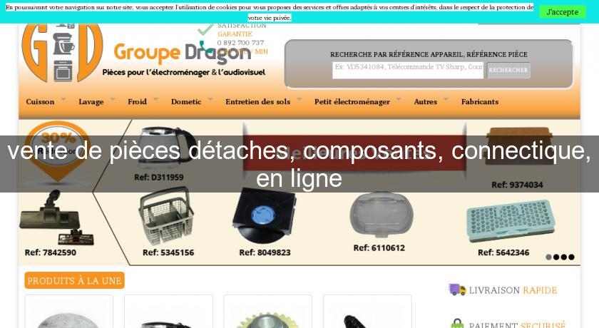 vente de pièces détaches, composants, connectique, en ligne vente de pièces détaches, composants, connectique, en ligne