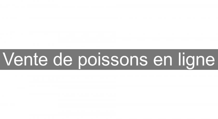 Vente de poissons en ligne Vente de poissons en ligne