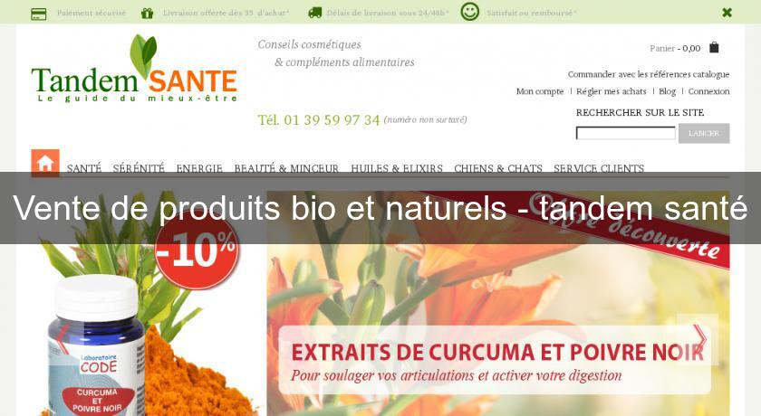 Vente de produits bio et naturels - tandem santé Vente de produits bio et naturels - tandem santé