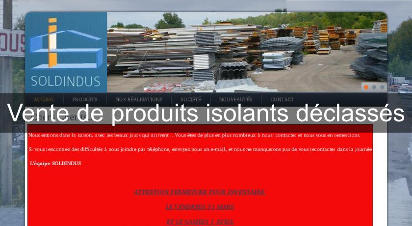 Vente de produits isolants déclassés Vente de produits isolants déclassés