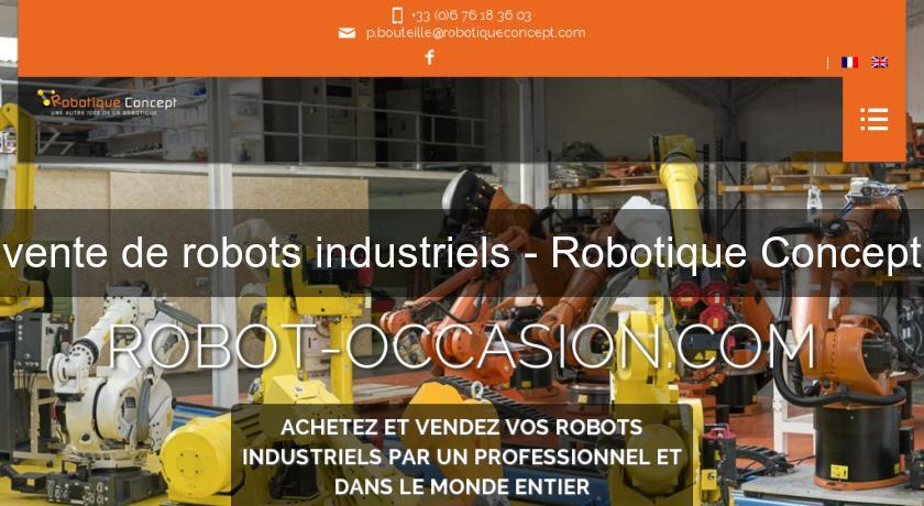 vente de robots industriels - Robotique Concept