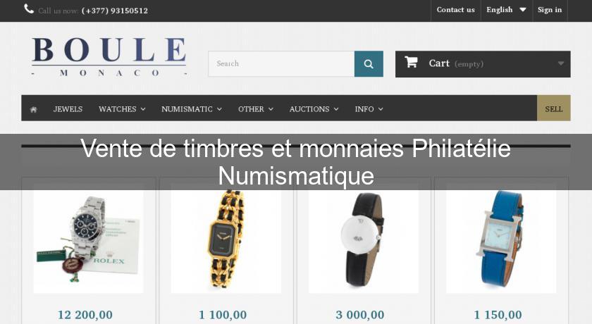 Vente de timbres et monnaies Philatélie Numismatique