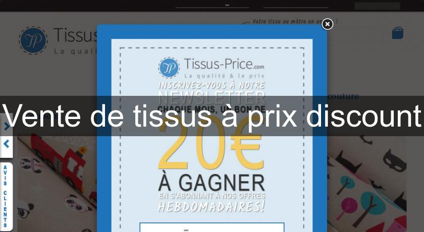 Vente de tissus à prix discount