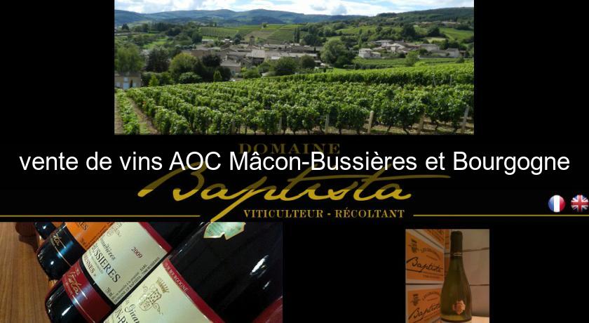 vente de vins AOC Mâcon-Bussières et Bourgogne vente de vins AOC Mâcon-Bussières et Bourgogne