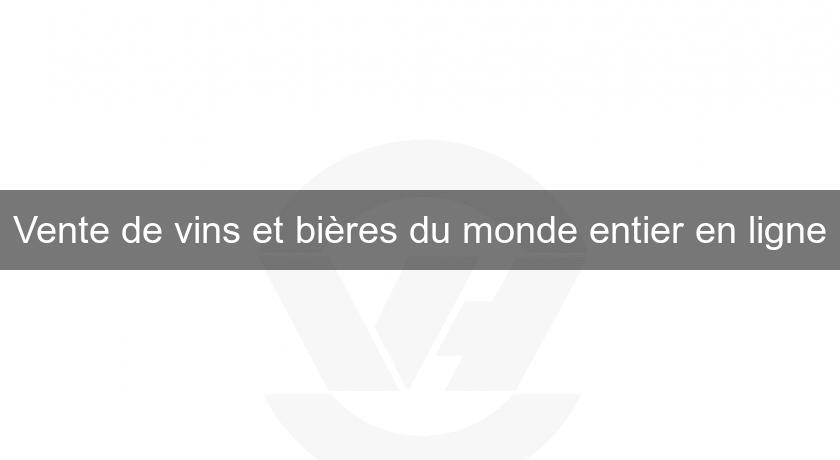 Vente de vins et bières du monde entier en ligne