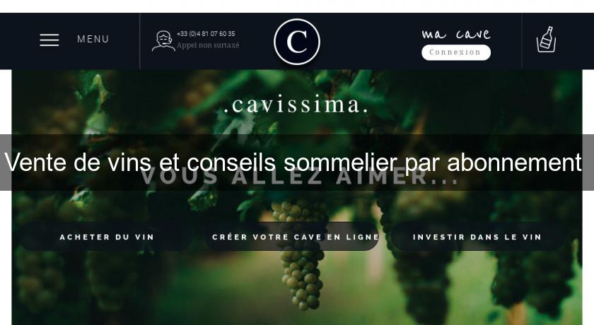 Vente de vins et conseils sommelier par abonnement 