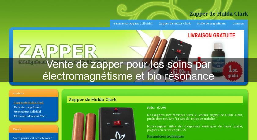 Vente de zapper pour les soins par électromagnétisme et bio résonance