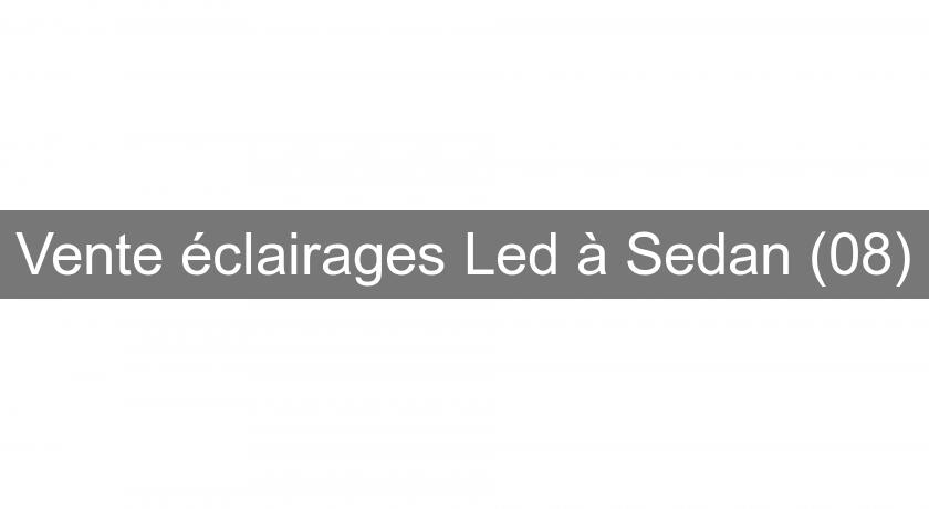 Vente éclairages Led à Sedan (08) Vente éclairages Led à Sedan (08)