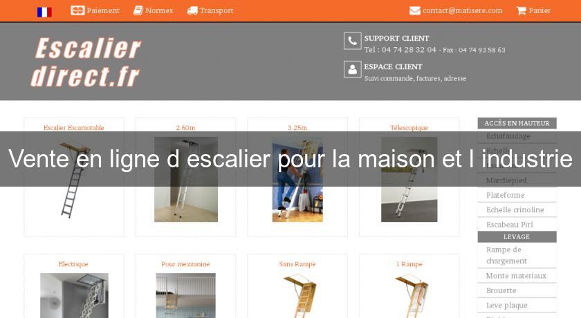 Vente en ligne d'escalier pour la maison et l'industrie