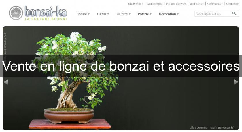 Vente en ligne de bonzai et accessoires