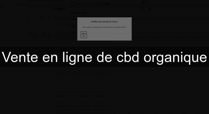 Vente en ligne de cbd organique Vente en ligne de cbd organique