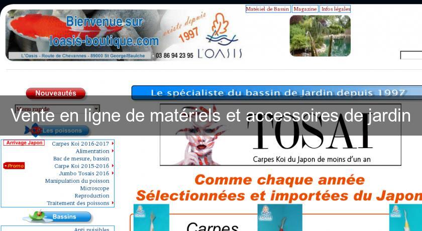 Vente en ligne de matériels et accessoires de jardin Vente en ligne de matériels et accessoires de jardin