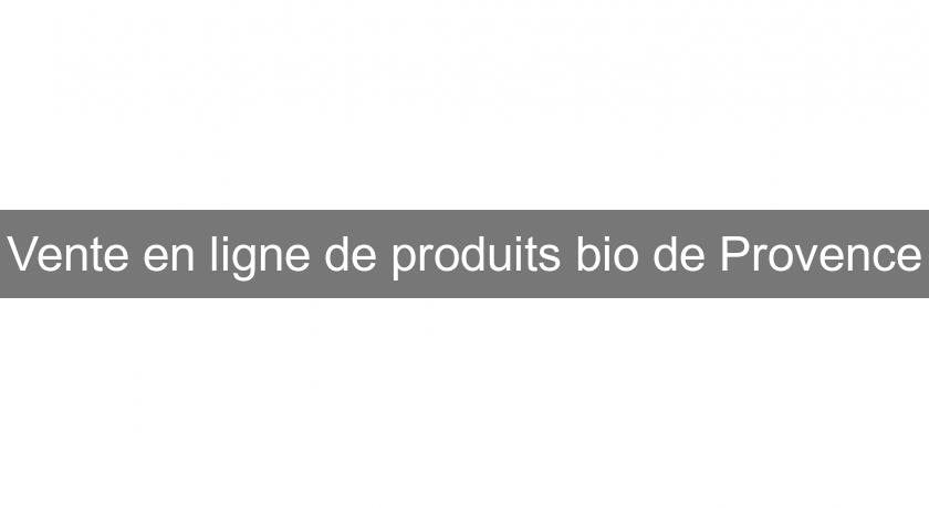 Vente en ligne de produits bio de Provence
