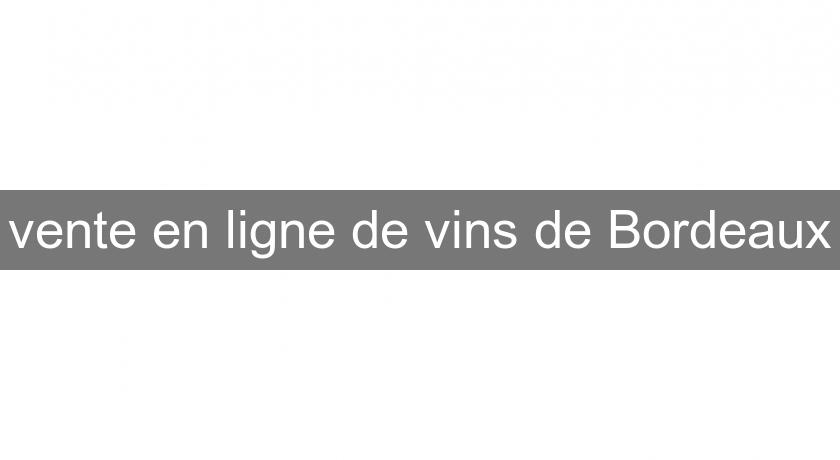 vente en ligne de vins de Bordeaux