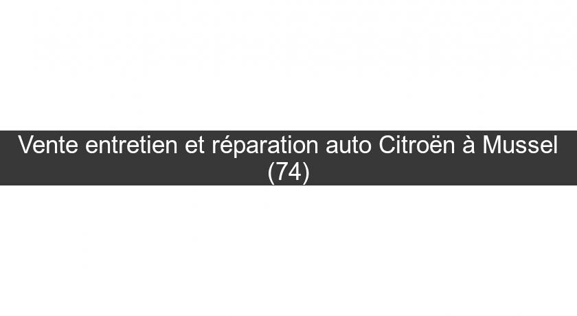 Vente entretien et réparation auto Citroën à Mussel (74) Vente entretien et réparation auto Citroën à Mussel (74)