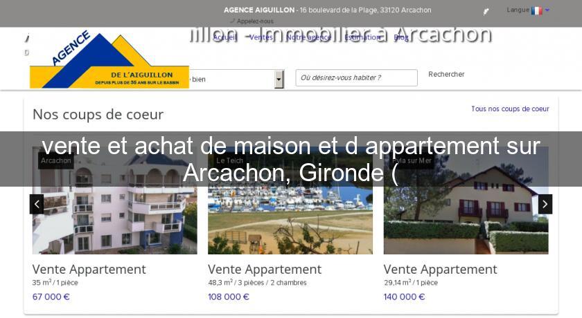 vente et achat de maison et d'appartement sur Arcachon, Gironde ( vente et achat de maison et d'appartement sur Arcachon, Gironde (