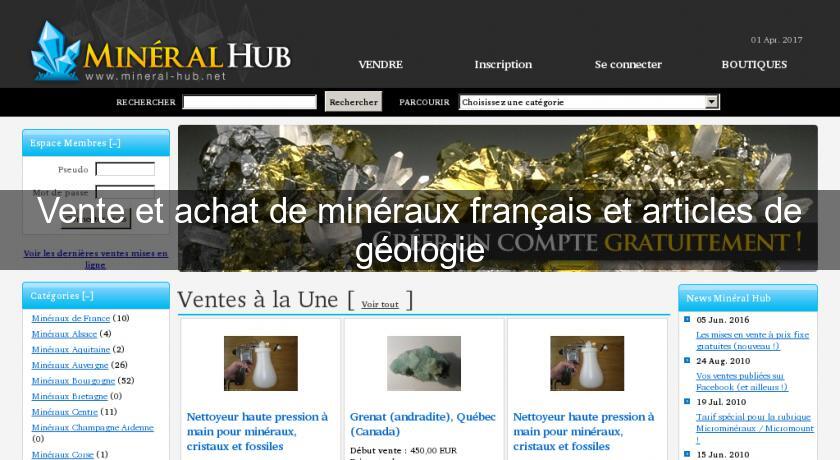 Vente et achat de minéraux français et articles de géologie Vente et achat de minéraux français et articles de géologie
