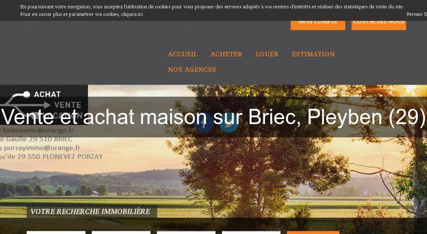 Vente et achat maison sur Briec, Pleyben (29)