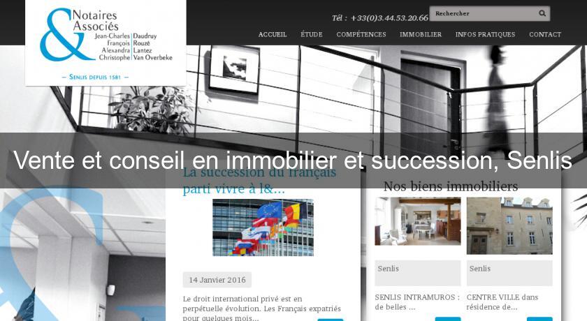 Vente et conseil en immobilier et succession, Senlis Vente et conseil en immobilier et succession, Senlis