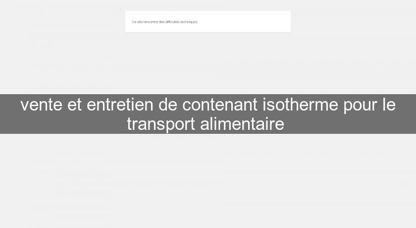 vente et entretien de contenant isotherme pour le transport alimentaire 