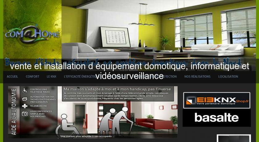 vente et installation d'équipement domotique, informatique et vidéosurveillance