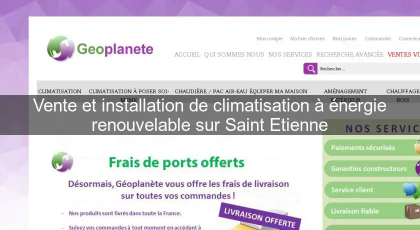 Vente et installation de climatisation à énergie renouvelable sur Saint Etienne