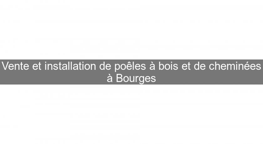 Vente et installation de poêles à bois et de cheminées à Bourges Vente et installation de poêles à bois et de cheminées à Bourges
