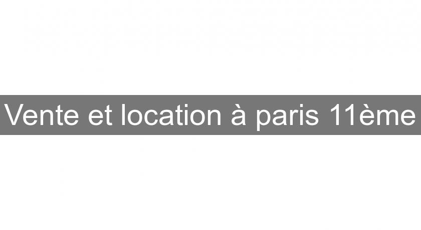 Vente et location à paris 11ème