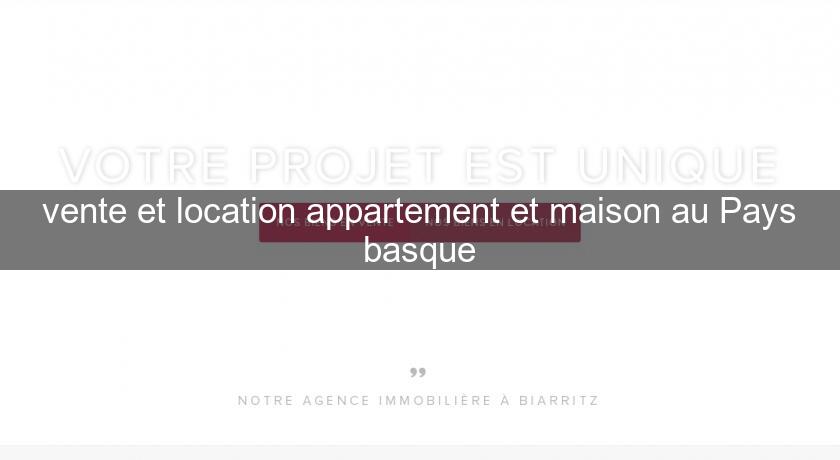 vente et location appartement et maison au Pays basque vente et location appartement et maison au Pays basque