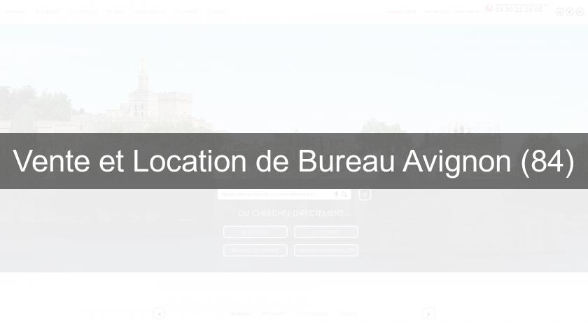 Vente et Location de Bureau Avignon (84) Vente et Location de Bureau Avignon (84)