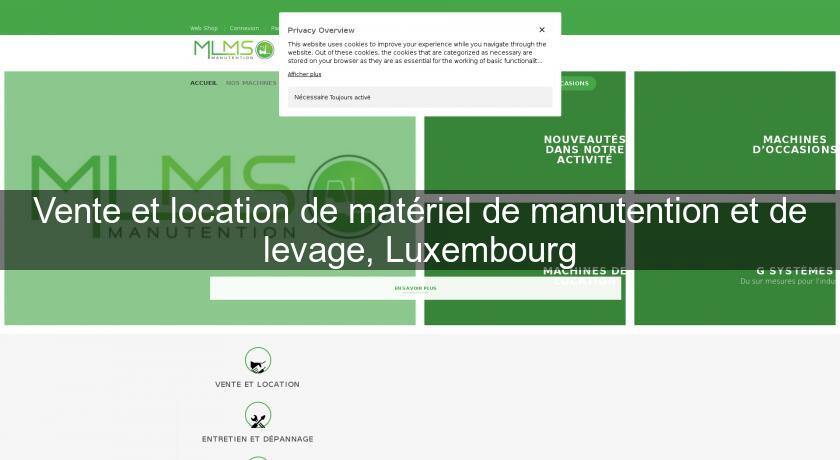Vente et location de matériel de manutention et de levage, Luxembourg