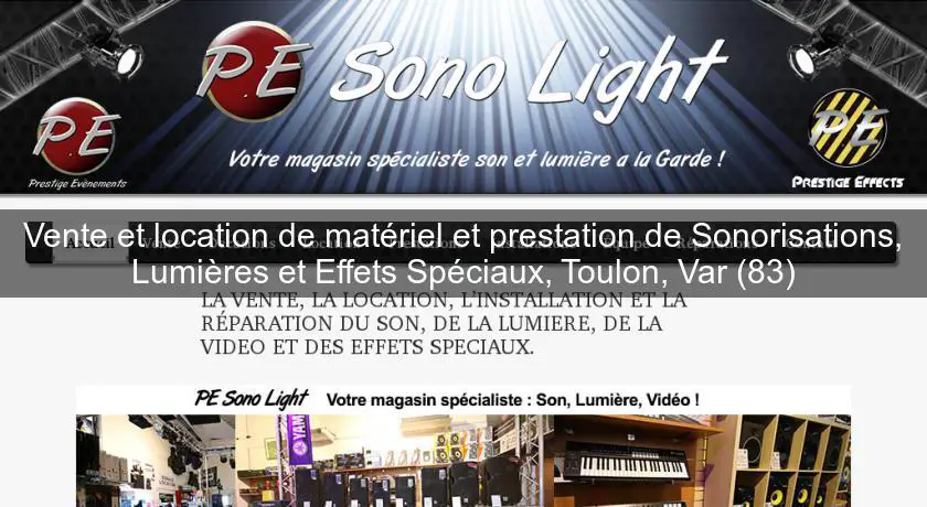 Vente et location de matériel et prestation de Sonorisations, Lumières et Effets Spéciaux, Toulon, Var (83)