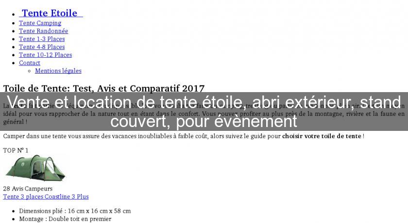 Vente et location de tente étoile, abri extérieur, stand couvert, pour évènement