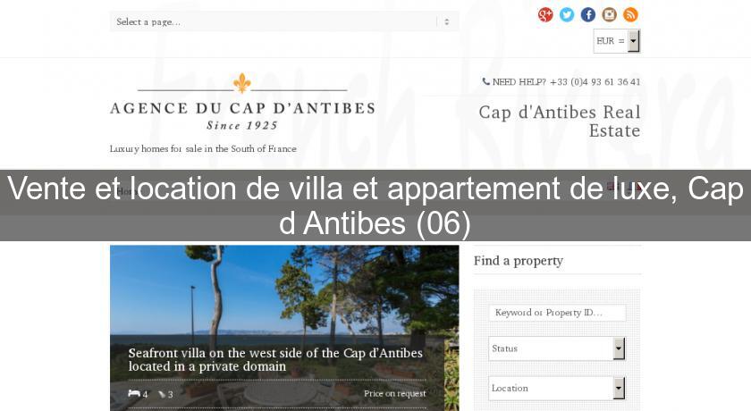 Vente et location de villa et appartement de luxe, Cap d'Antibes (06) Vente et location de villa et appartement de luxe, Cap d'Antibes (06)
