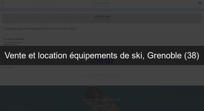 Vente et location équipements de ski, Grenoble (38) Vente et location équipements de ski, Grenoble (38)