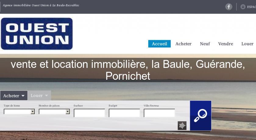 vente et location immobilière, la Baule, Guérande, Pornichet