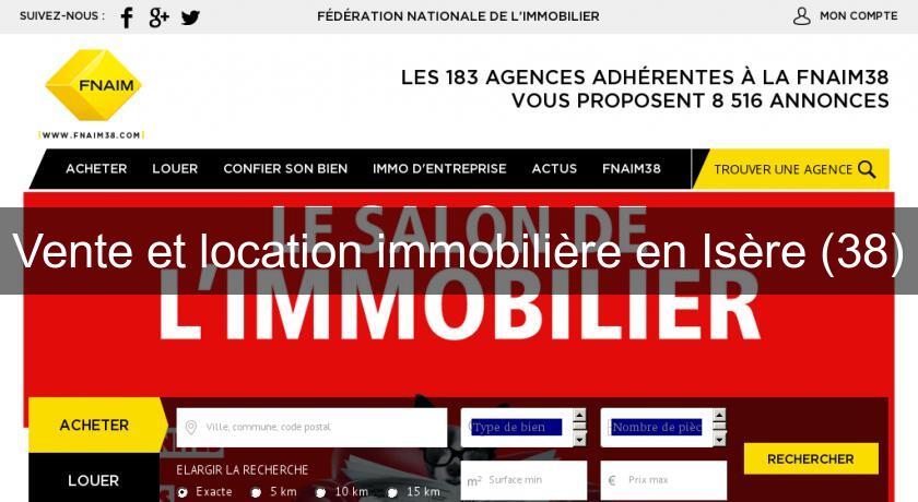 Vente et location immobilière en Isère (38)