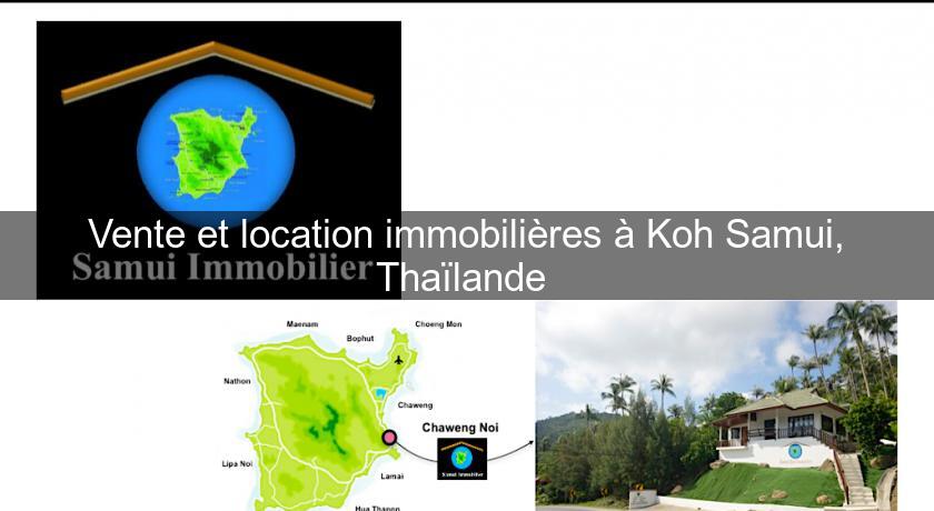Vente et location immobilières à Koh Samui, Thaïlande Vente et location immobilières à Koh Samui, Thaïlande