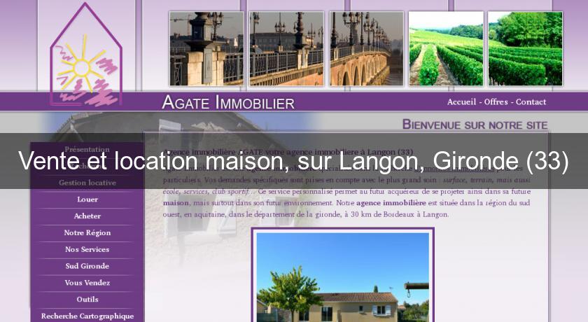 Vente et location maison, sur Langon, Gironde (33) Vente et location maison, sur Langon, Gironde (33)